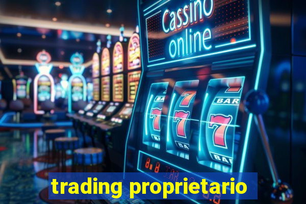 trading proprietario